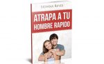 Atrapa a Tu Hombre Rapido - Silvana Reyes CE Atrapa a Tu Hombre Rápido