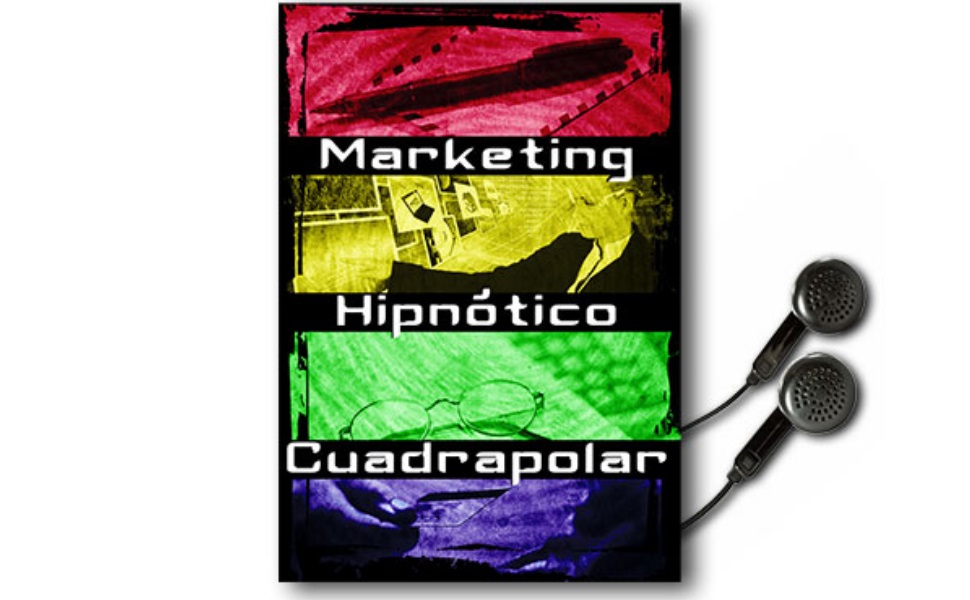 Marketing Hipnótico Cuadrapolar