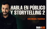 Programa Certificado - Habla en Público y Storytelling 2 - Miguel Figueroa CE Programa Certificado - Habla en Público y Storytelling 2