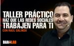 Taller Práctico Haz que las redes sociales trabajen para ti
