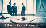 7 Pasos Exito Financiero