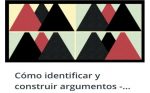 Cómo identificar y construir argumentos - Método práctico