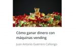 Cómo ganar dinero con máquinas vending
