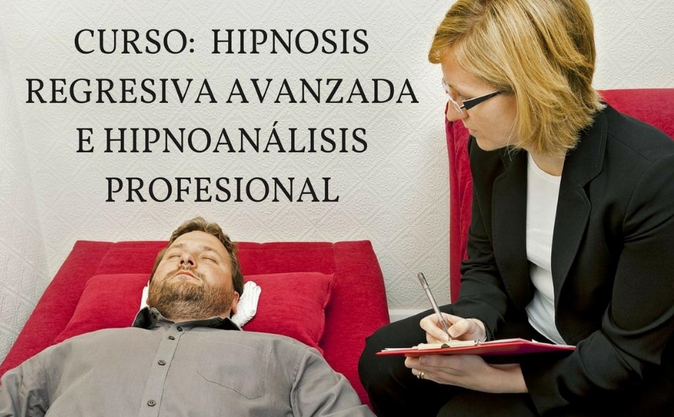 Hipnosis Regresiva Avanzada 3 Hipnosis Regresiva Avanzada Luis Fernando CE