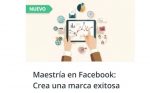 Maestría en Facebook Crea una Marca Exitosa