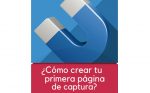 Cómo Crear tu Primera Pagina de Captura - Carlos Cerezo Cómo Crear tu Primera Página de Captura