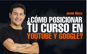 Cómo posicionar tu curso en YouTube y Google