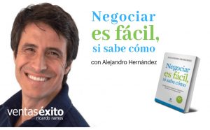 Negociar es Facil, si sabes como - Alejandro Hernandez CE Negociar es Fácil, si sabes como