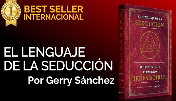 El Lenguaje de la Seducción 2 El Lenguaje de la Seducción Gerry Sánchez