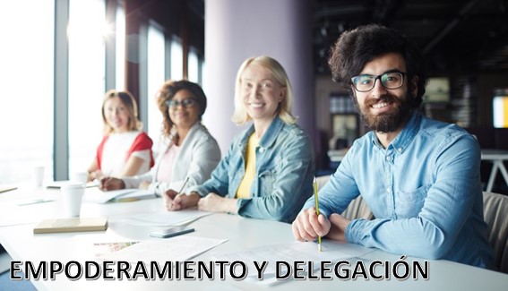 Empoderamiento y Delegación - Fundamentos de Liderazgo 4