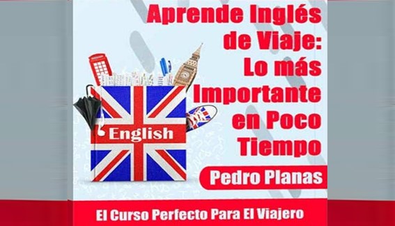 Aprende Inglés de Viaje. Lo más importante en poco tiempo