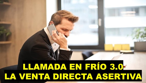 Llamada en Frío 3.0 - La Venta Directa Asertiva