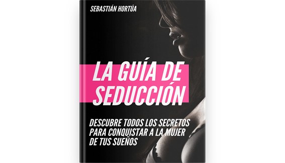 La Guía de la Seducción - Sebastián Hortúa La Guía de la Seducción