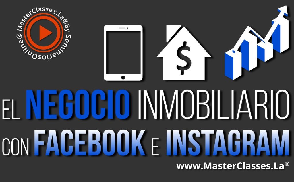 El Negocio Inmobiliario con Facebook Instagram 1