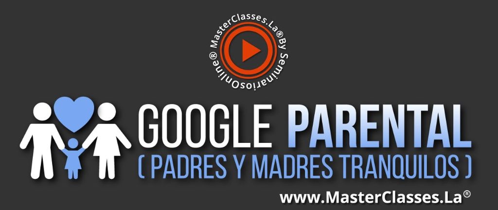 Google Parental Padres y madres Tranquilos1