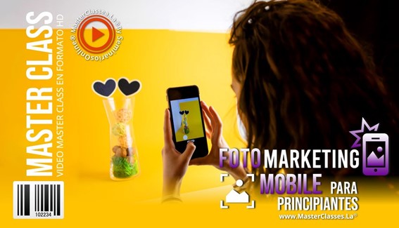 Foto Marketing Mobile para Principiantes - MasterClasses.La Foto Marketing Mobile para Principiantes