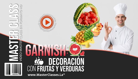 Garnish Decoración con Frutas y Verduras - MasterClasses.La Garnish Decoración con Frutas y Verduras