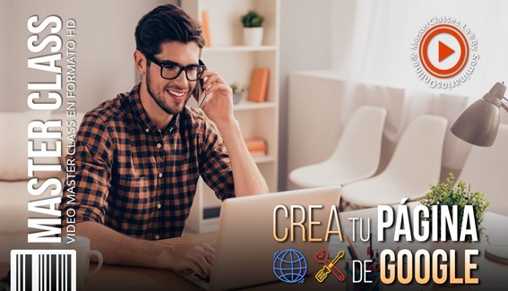 Crea tu Pagina de Gogle - MasterClasses.La Crea tu Pagina de Google