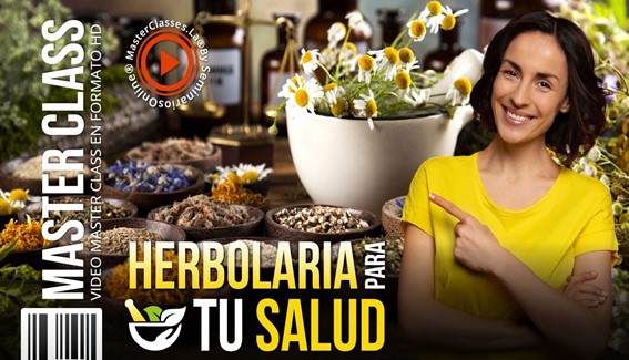Herbolaria para Tu Salud - MasterClasses.La Herbolaria para Tu Salud