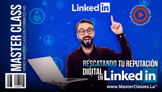 Rescatando tu Reputación Digital en Linkedin