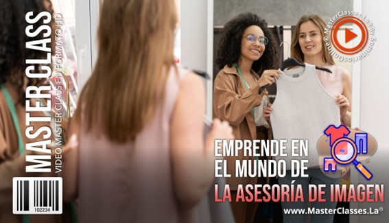 Emprende en el Mundo de la Asesoría de Imagen - MasterClases.La Emprende en el Mundo de la Asesoría de Imagen