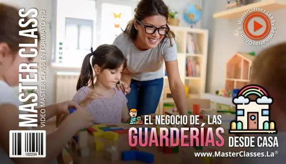 El Negocio de las Guarderías desde Casa 2 El Negocio de las Guarderias desde Casa MasterClasses.La