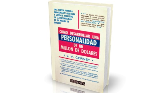 Cómo Desarrollar una Personalidad de Un Millón de dólares - J. V. Cerney Cómo Desarrollar una Personalidad de Un Millón de dólares