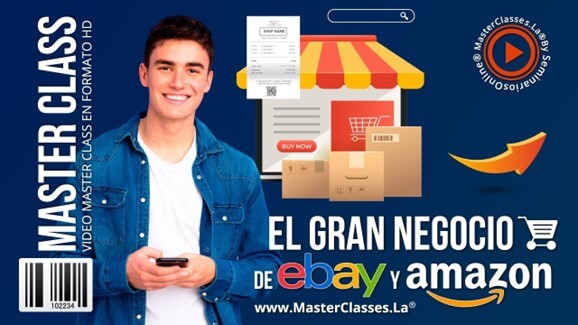 El Gran Negocio de Ebay y Amazon 2 El Gran Negocio de Ebay y Amazon MasterClasses.La