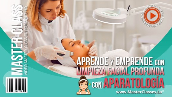 Aprende y Emprende con Limpieza Facial Profunda con Aparatología
