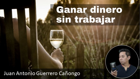 El instructivo paso a paso para ganar dinero sin trabaja