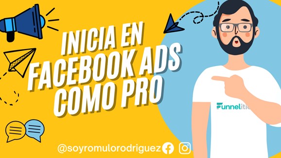 Inicia en Facebook ADS como un Profesional - Rómulo Rodríguez Inicia en Facebook ADS como un Profesional