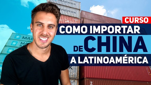 Como Importar de China a Latinoamérica