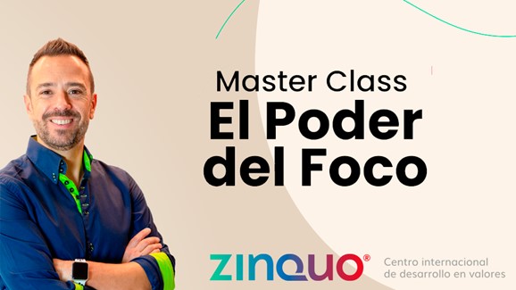 Masterclass El Poder del Foco - Zinquo Masterclass El Poder del Foco