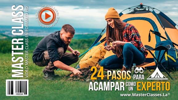 24 Pasos para Acampar como un Experto 2 24 Pasos para Acampar como un Experto MasterClasses.La