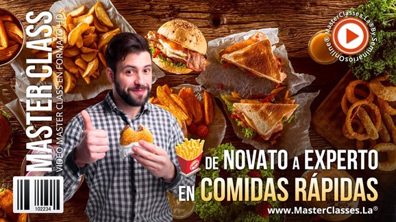 De Novato a Experto en Comidas Rápidas 2 De Novato a Experto en Comidas Rapidas MasterClasses.La