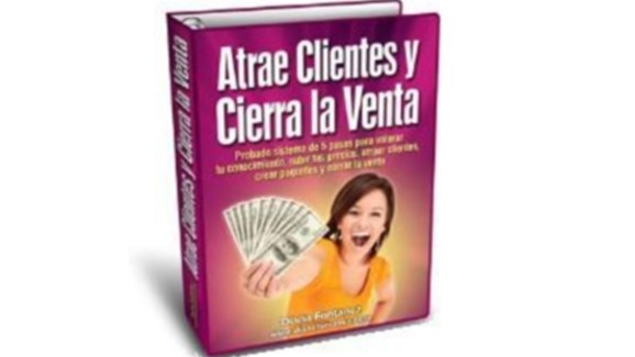 Atrae Clientes y Cierra La Venta