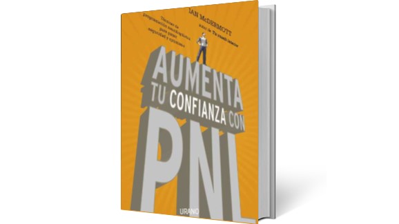 Aumenta tu confianza con PNL - Ian McDermott Aumenta tu Confianza con PNL