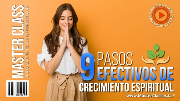 9 Pasos Efectivos de Crecimiento Espiritual