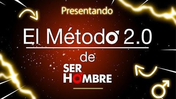 El Método 2.0 de Ser Hombre