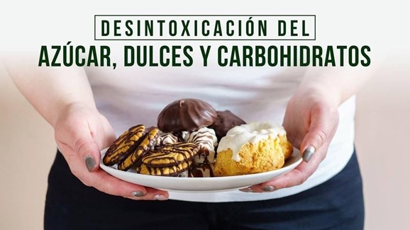 Desintoxicación del Azúcar, Dulces y Carbohidratos