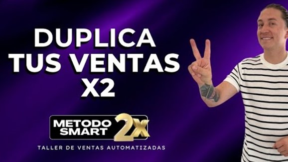 Método Smart 2x Taller de Ventas Automatizadas