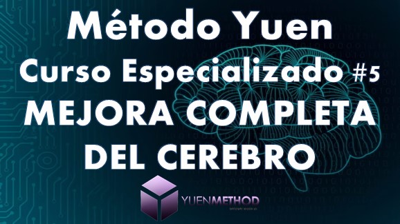 Método Yuen Curso Especializado 5 Mejora completa del cerebro