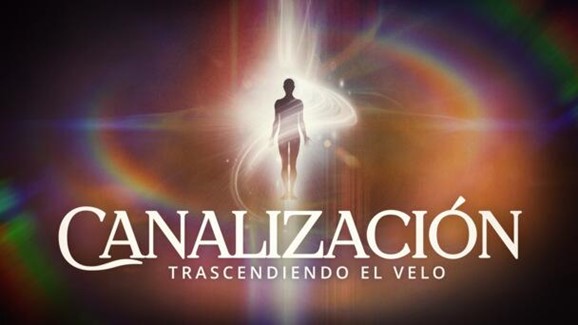 Canalización: Trascendiendo el Velo