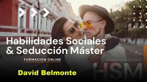 Habilidades Sociales & Seducción Máster - David Belmonte Habilidades Sociales & Seducción Máster