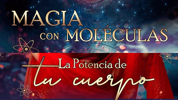 Magia con Moléculas: La Potencia de tu Cuerpo