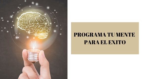 Programa tu mente para el éxito