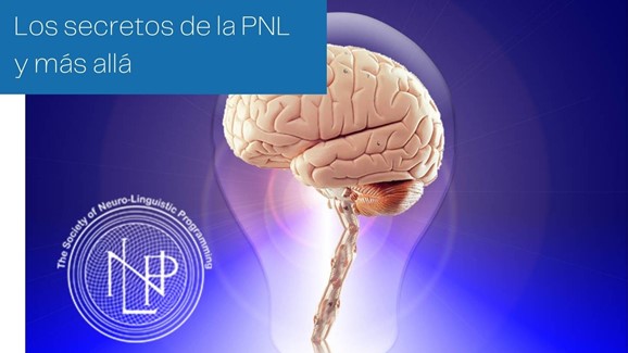 Secretos de la PNL y más allá - NeuroIng Secretos de la PNL y más allá