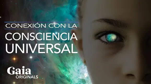 Conexión con la Consciencia Universal gaia Conexión con la Consciencia Universal