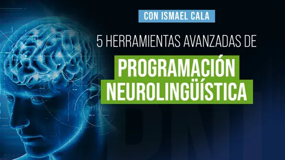 Taller 5 Herramientas Avanzadas de la PNL - Cala Academy Taller 5 Herramientas Avanzadas de la PNL