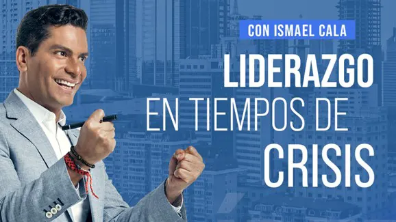 Taller Liderazgo en Tiempos de Crisis - Cala Academy Taller Liderazgo en Tiempos de Crisis